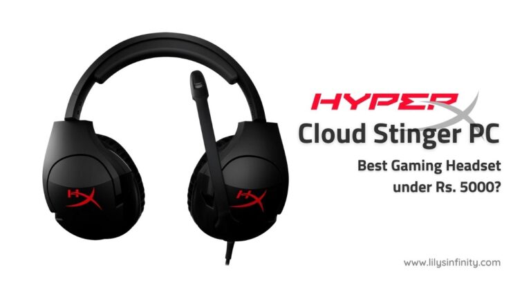 HyperX Cloud Stinger Review: Best Gaming Headset under Rs. 5000?