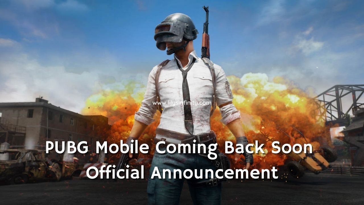 PUBG Mobile Coming Back Soon Official Announcement